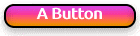 A Button